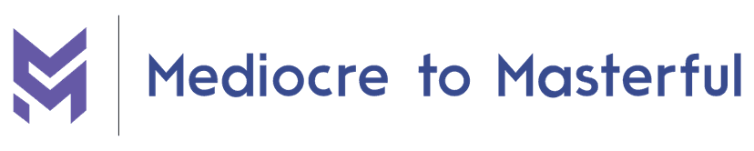 mediocre to masterful